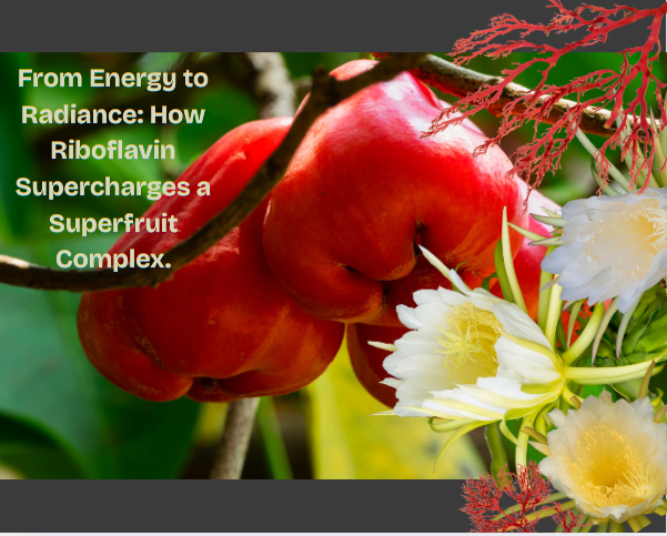 "Radiance Reinvented: How Riboflavin Meets Superfruit Magic for Glowing, Resilient Skin"